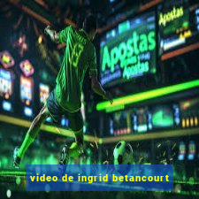 video de ingrid betancourt